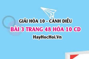Giải bài 3 trang 48 Hóa 10 Cánh Diều SGK